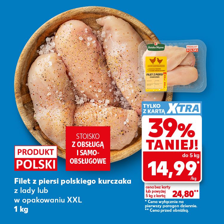 Z kartą Kaufland XTRA filet z piersi polskiego kurczaka 1 kg, 39% taniej, cena 14,99 zł za kg z limitem do 5 kg (cena bez karty 24,80 zł).