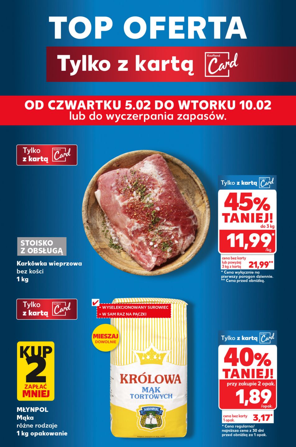 Top Oferta Tylko z Kartą od czwartku 5.02 do wtorku 10.02. lub do wyczerpania zapasów