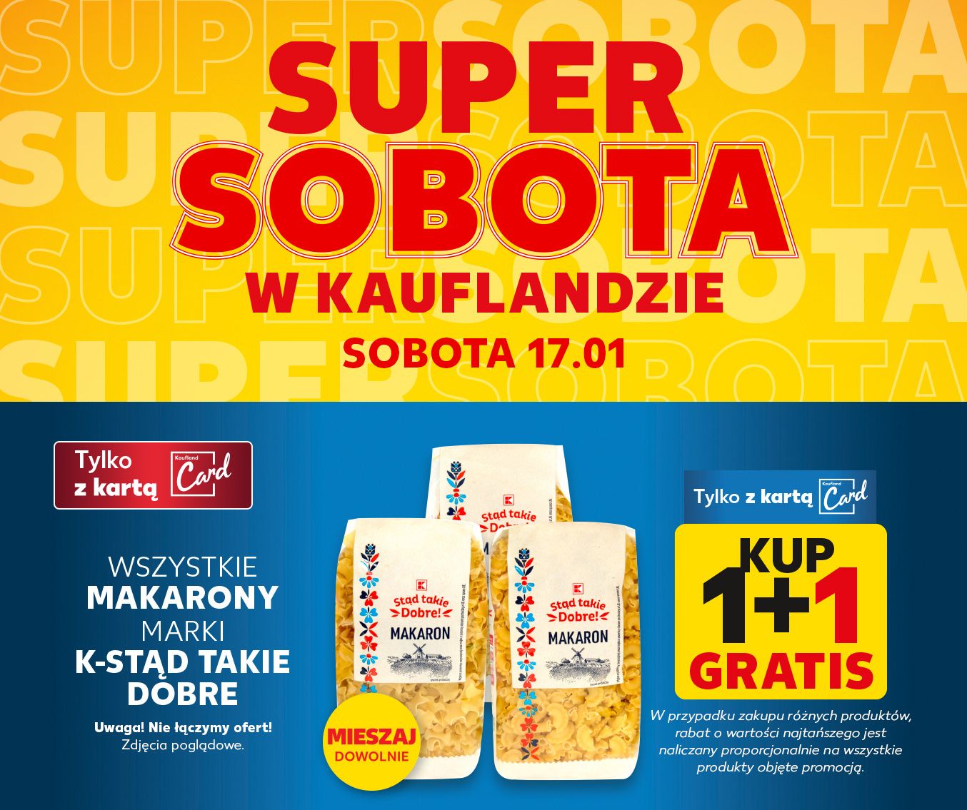 SUPER SOBOTA w Kauflandzie Wszystkie makarony marki K-Stąd takie dobre 1+1 GRATIS